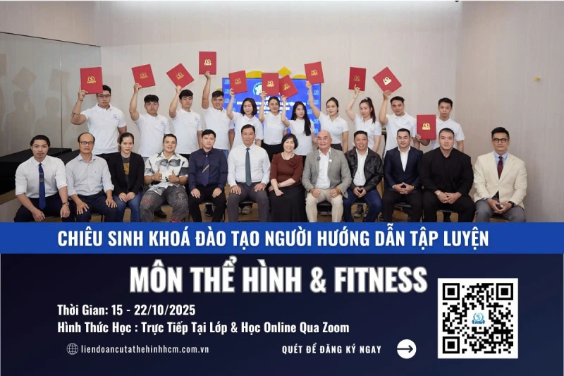 Chiêu sinh tháng 10/2025 - Khóa Đào Tạo Người Hướng Dẫn Tập Luyện Môn Thể Hình & Fitness Chính Quy